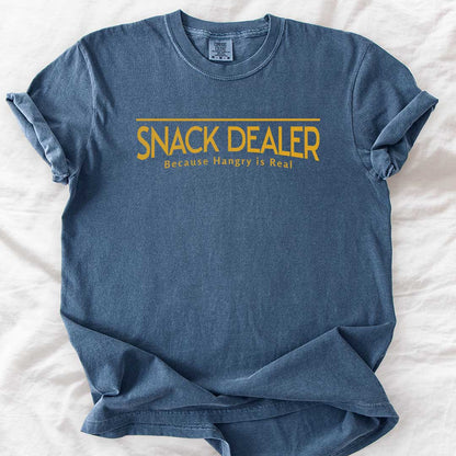 Snack Dealer — Because Hangry is Real T-Shirt