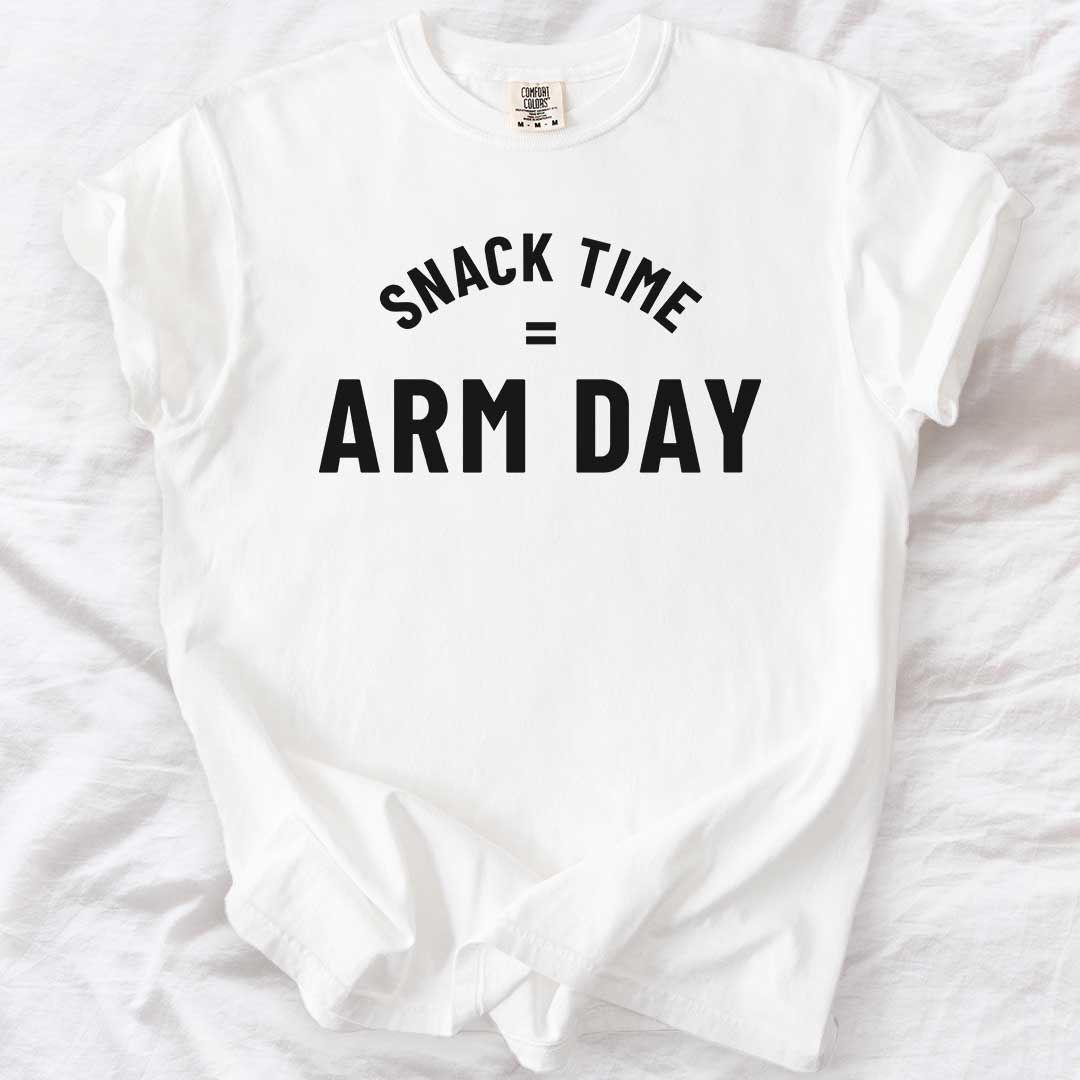 Snack Time = Arm Day T-Shirt