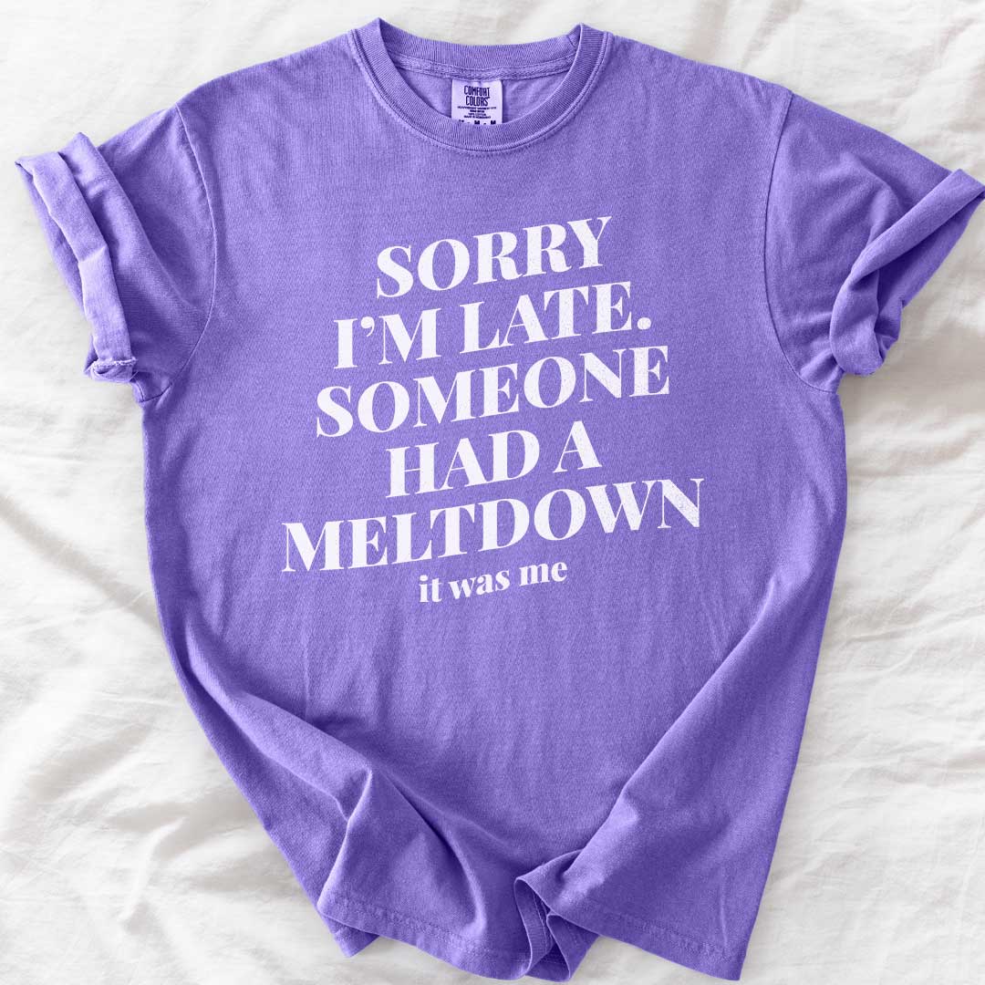 Sorry I’m Late T-Shirt