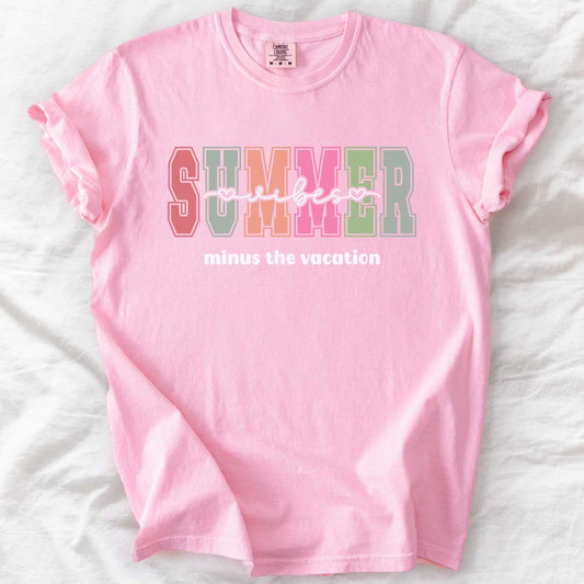 Summer Vibes Minus the Vacation T-Shirt
