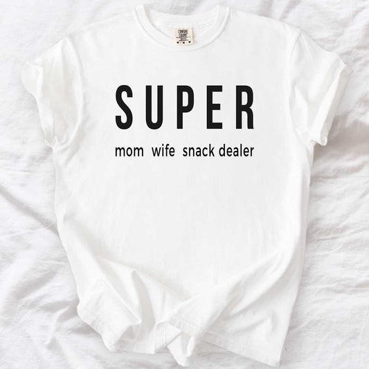 SUPER Mom Wife Snack Dealer T-Shirt