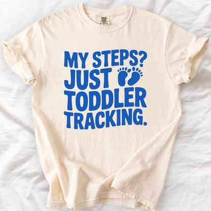 My Steps? Just Toddler Tracking T-Shirt