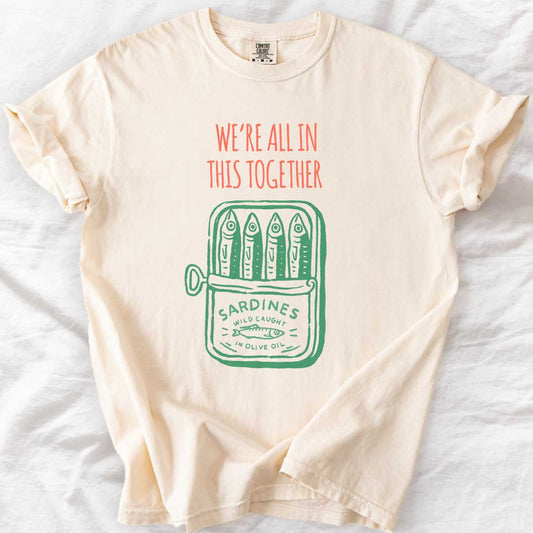 We’re All in This Together T-Shirts
