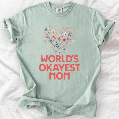 World’s Okayest Mom – Relatable Mom Life T-Shirt