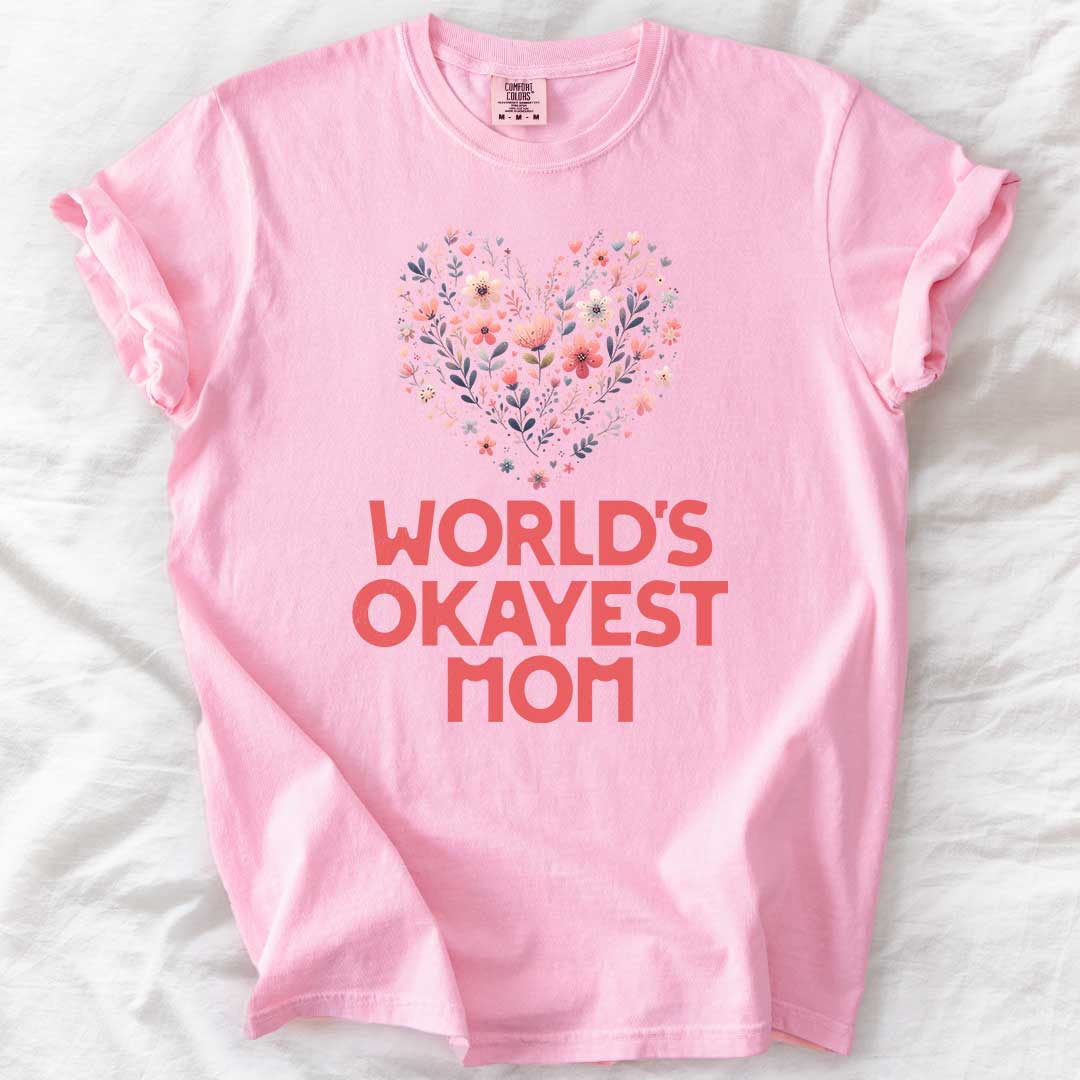 World’s Okayest Mom – Relatable Mom Life T-Shirt