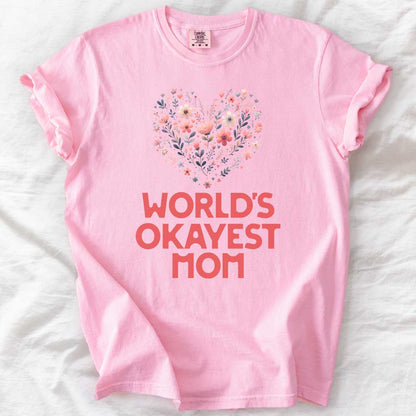 World’s Okayest Mom – Relatable Mom Life T-Shirt