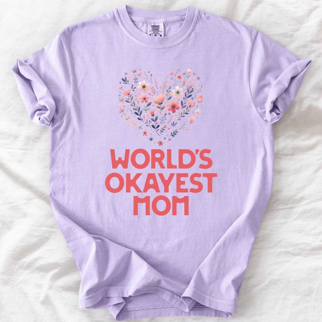 World’s Okayest Mom – Relatable Mom Life T-Shirt