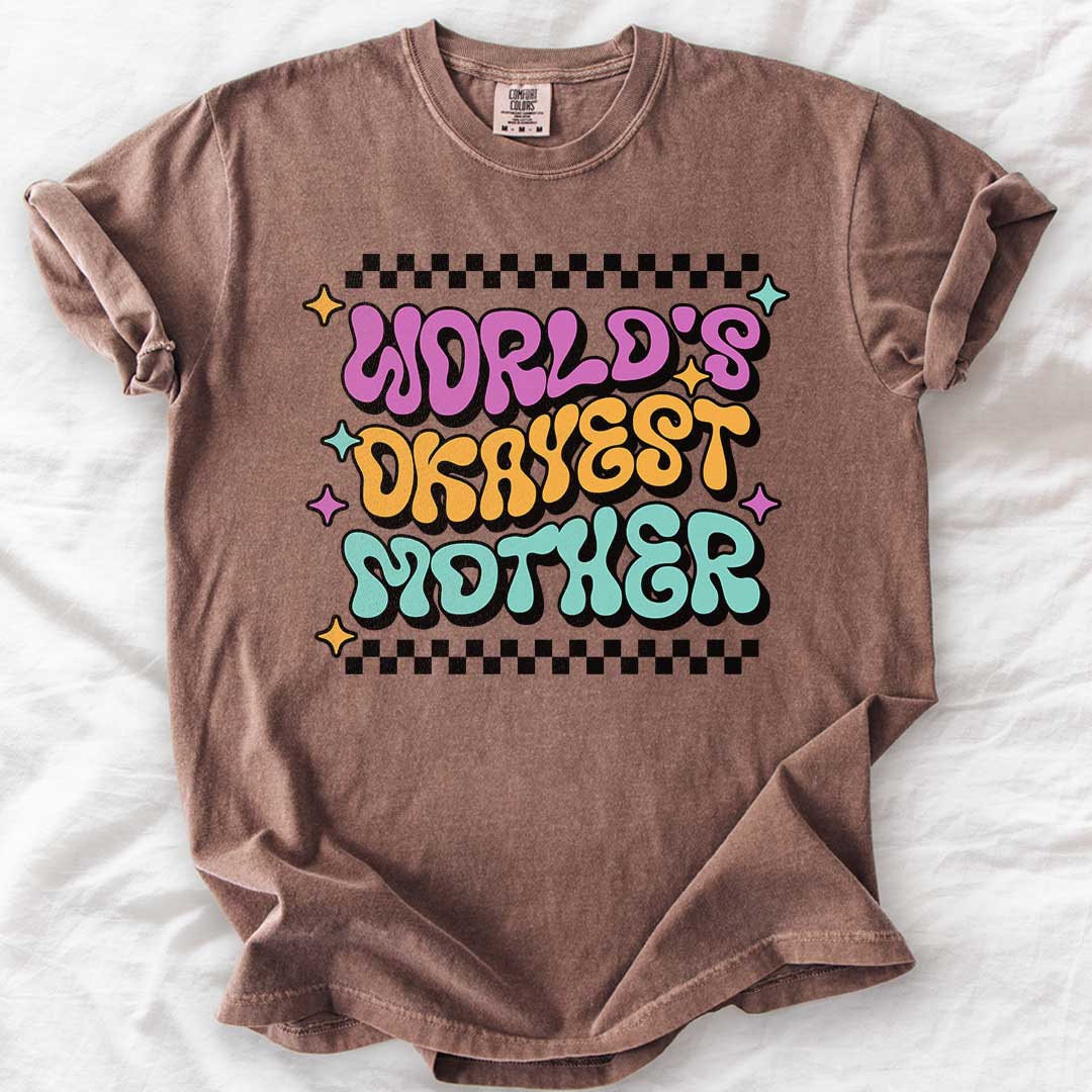 World’s Okayest Mother T-Shirt