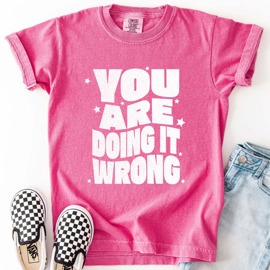 You Are Doing It Wrong – Funny Groovy T-Shirt (Matching Parent Tees Available)