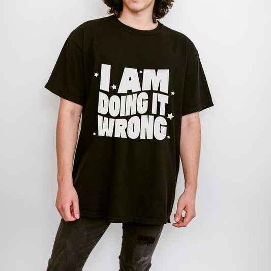I Am Doing It Wrong Dad T-Shirt