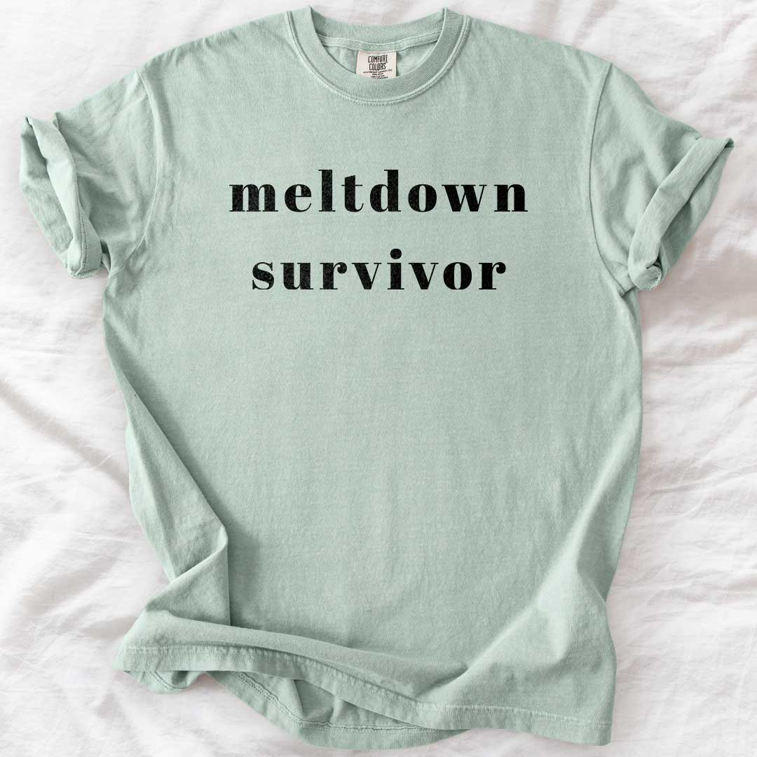 Melt Down Survivor – Comfort Colors® T-Shirts for Parents & Caregivers