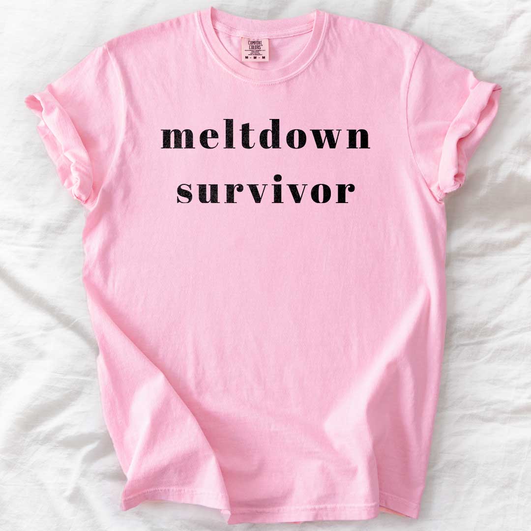 Melt Down Survivor – Comfort Colors® T-Shirts for Parents & Caregivers