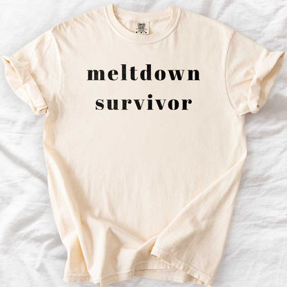 Melt Down Survivor – Comfort Colors® T-Shirts for Parents & Caregivers