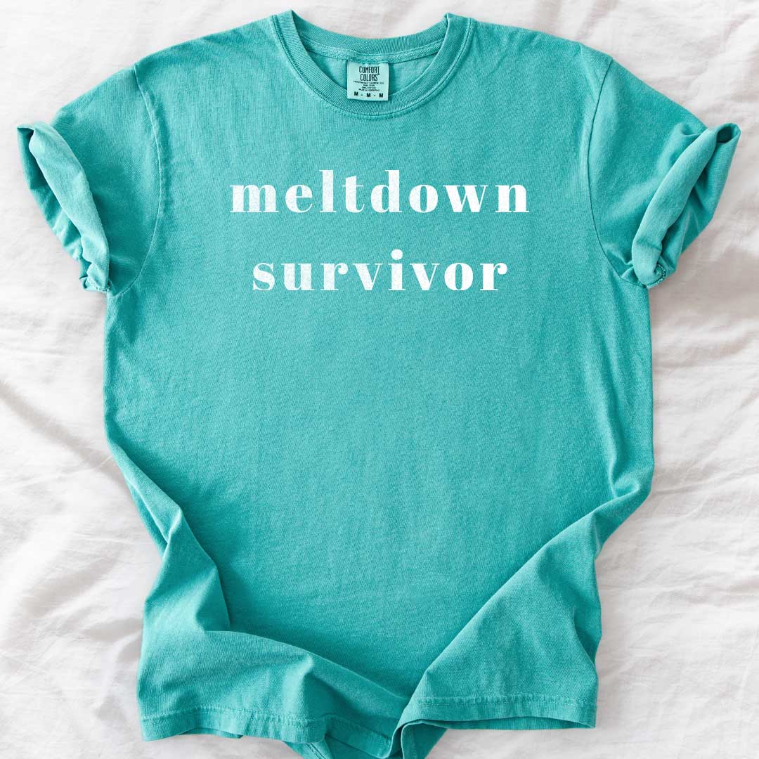 Melt Down Survivor – Comfort Colors® T-Shirts for Parents & Caregivers