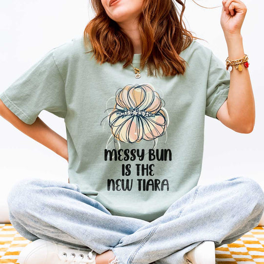 Messy Bun Is the New Tiara Mom T-Shirt