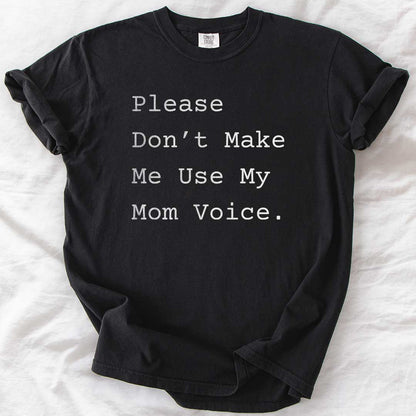My Mom Voice T-Shirt