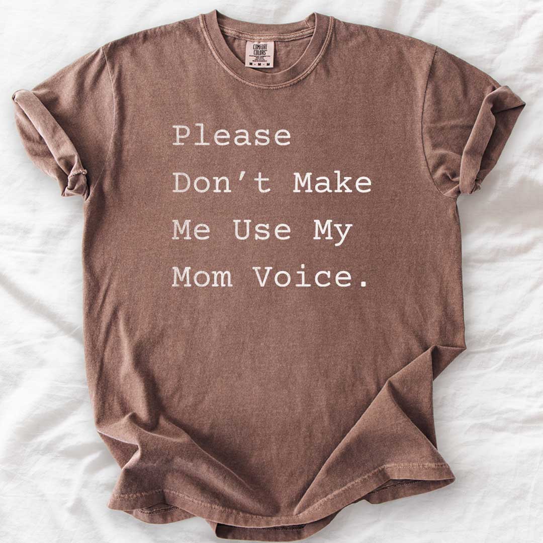 My Mom Voice T-Shirt