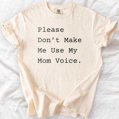 My Mom Voice T-Shirt
