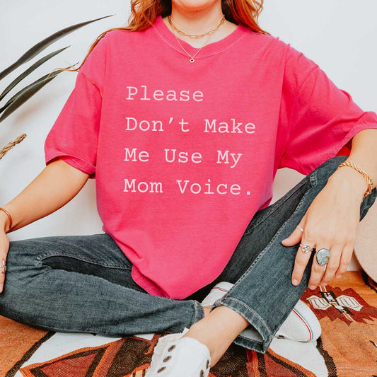 My Mom Voice T-Shirt
